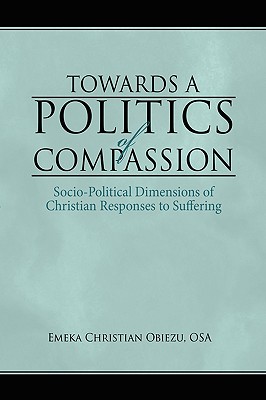 Towards a Politics of Compassion: Socio-Political Dimensions of Christian Responses to Suffering