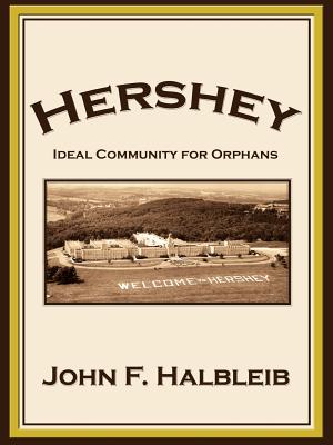Hershey: Ideal Community for Orphans