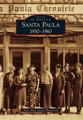 Santa Paula: 1930-1960