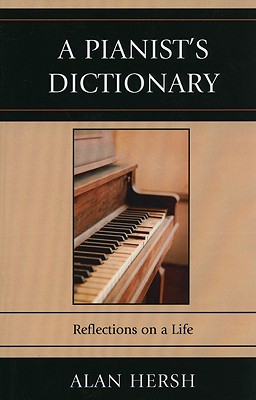 Pianist’s Dictionary: Reflections on a Life