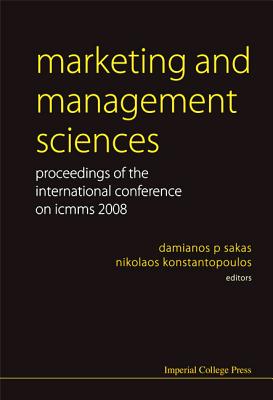 Marketing and Management Sciences: Proceedings of the International Conference on ICMMS 2008
