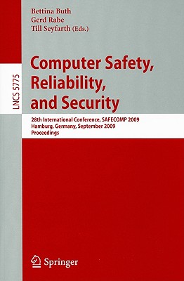 Computer Safety, Reliability, and Security: 28th International Conference, SAFECOMP 2009, Hamburg, Germany, September 15-18, 200