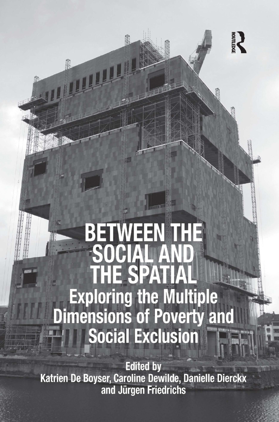 Between the Social and the Spatial: Exploring the Multiple Dimensions of Poverty and Social Exclusion