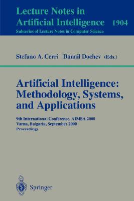 Artificial Intelligence: Methodology, Systems, and Applications : 9th International Conference, Aimsa 2000 Varna, Bulgaria, Sept