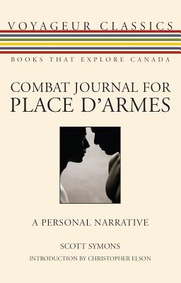 Combat Journal for Place D’Armes: A Personal Narrative