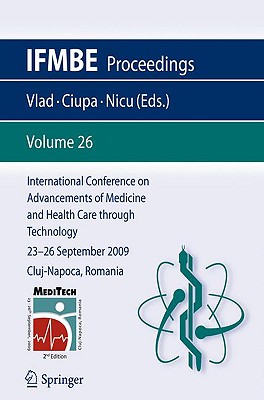 International Conference on Advancements of Medicine and Health Care Through Technology; 23 - 26 September 2009 Cluj-Napoca, Rom