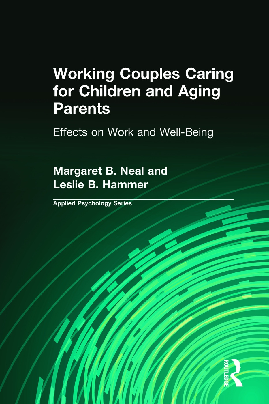 Working Couples Caring for Children and Aging Parents: Effects on Work and Well-Being