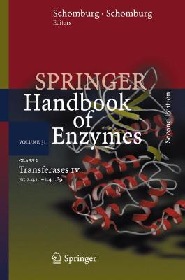 Springer Handbook of Enzymes Class 2 Transferases IV: Class 2 Tranferases IV Ec 2.4.1.1 - 2.4.1.89