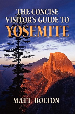 The Concise Visitor’s Guide to Yosemite