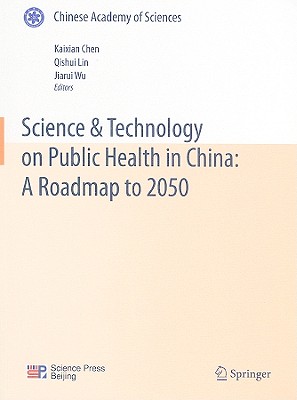 Science & Technology on Public Health in China: A Roadmap to 2050