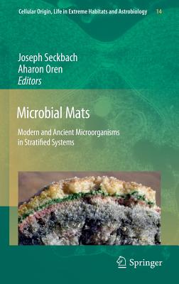 Microbial Mats: Modern and Ancient Microorganisms in Stratified Systems