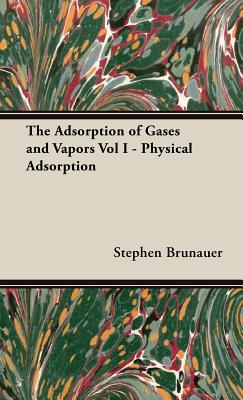 The Adsorption of Gases and Vapors: Physical Adsorption
