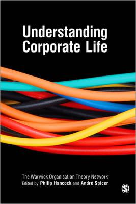 Understanding Corporate Life: The Warwick Organisation Theory Network