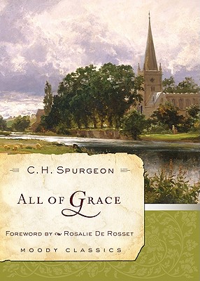 All of Grace: An Earnest Word for Those Who Are Seeking Salvation by the Lord Jesus Christ