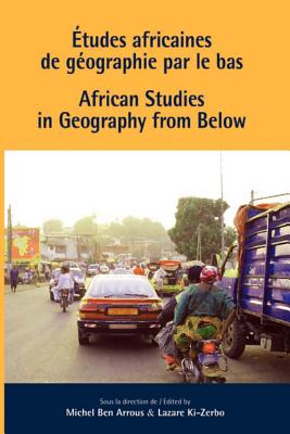 Etudes africaines de geographie par le bas / African Studies in Geography from Below