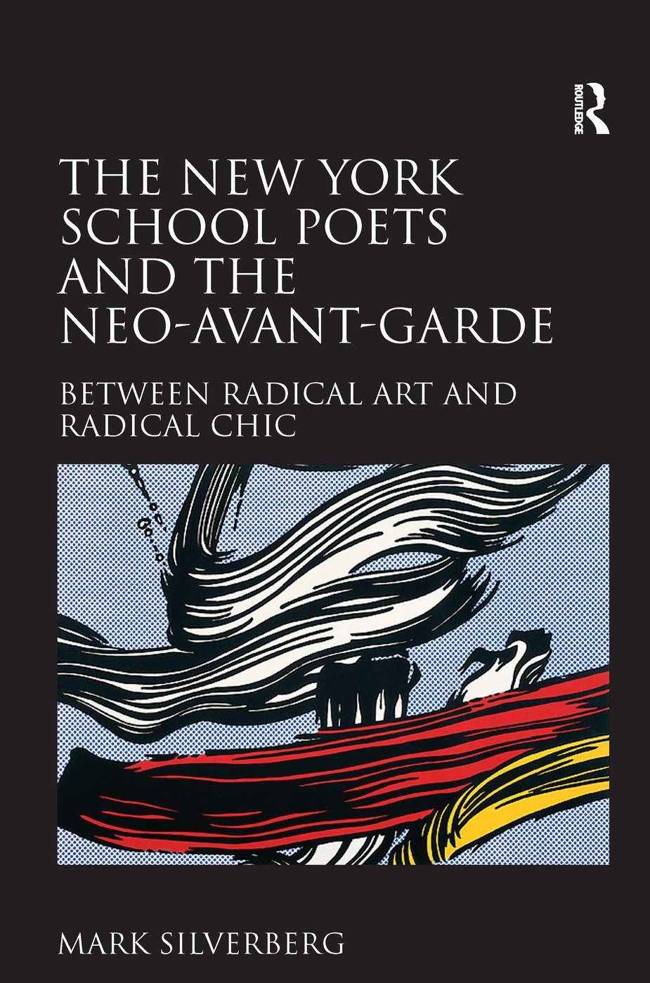 The New York School Poets and the Neo-Avant-Garde: Between Radical Art and Radical Chic