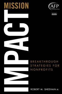 Mission Impact: Breakthrough Strategies for Nonprofits