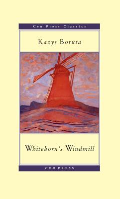 Whitehorn’s Windmill: Or, the Unusual Events Once Upon a Time in the Land of Paudruve