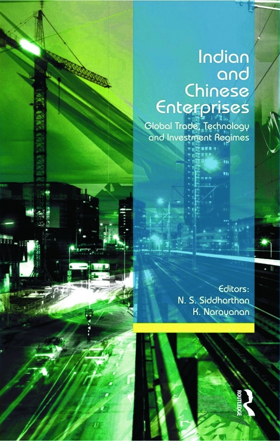 Indian and Chinese Enterprises: Global Trade, Technology and Investment Regimes