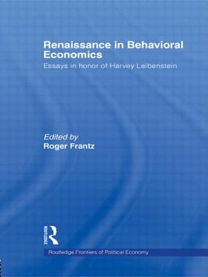 Renaissance in Behavioral Economics: Essays in Honour of Harvey Leibenstein