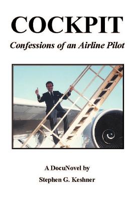 Cockpit: Confessions of an Airline Pilot : A Docunovel