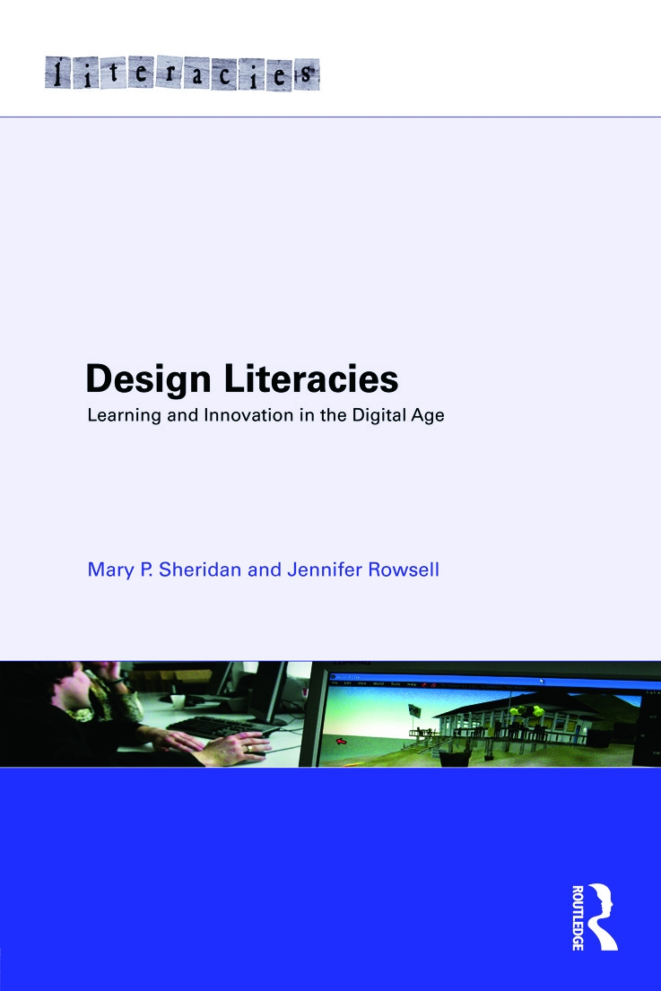 Design Literacies: Learning and Innovation in the Digital Age