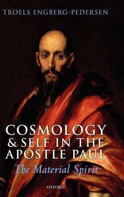 Cosmology and Self in the Apostle Paul: The Material Spirit