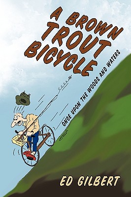 A Brown Trout Bicycle: Once Upon the Woods & Waters