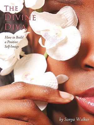 The Divine Diva: How to Build a Positive Self-Image