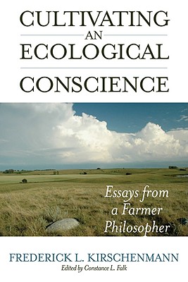 Cultivating an Ecological Conscience: Essays from a Farmer Philosopher