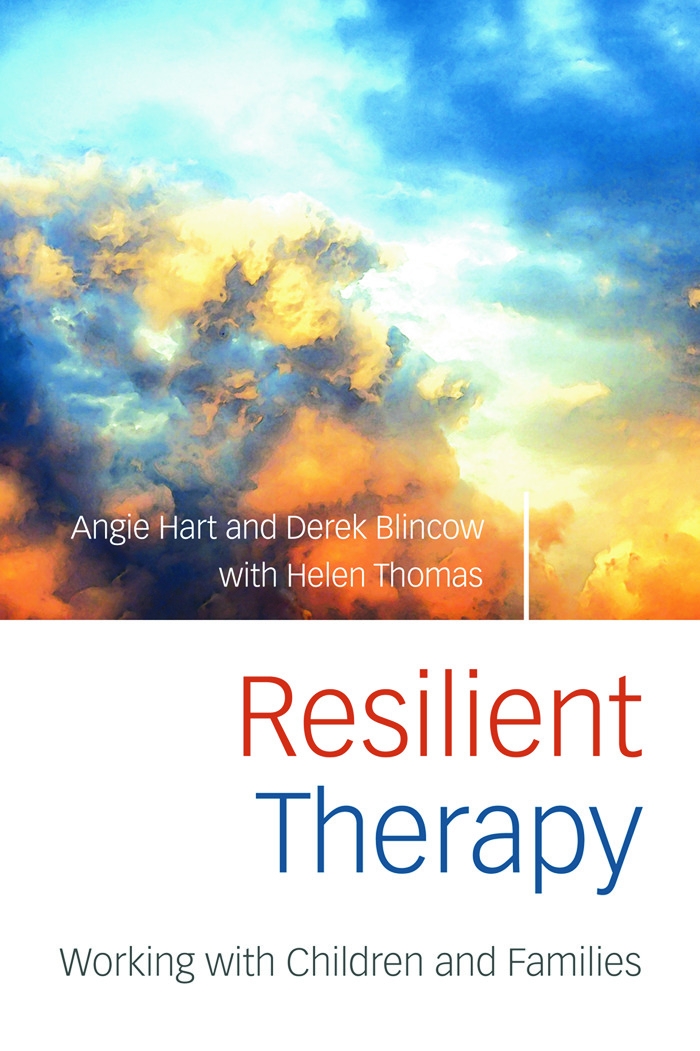 Resilient Therapy: Working with Children and Families