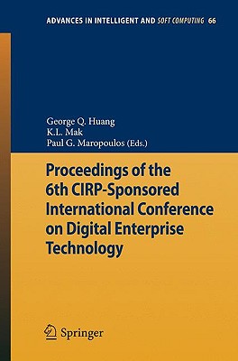 Proceedings of the 6th CIRP-Sponsored International Conference on Digital Enterprise Technology