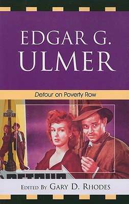 Edgar G. Ulmer: Detour on Poverty Row