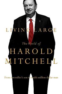 Living Large: The World of Harold Mitchell