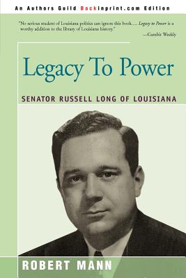 Legacy To Power: Senator Russell Long of Louisiana
