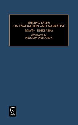 Advances in Program Evaluation: Telling Tales: On Narrative Vol 6