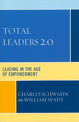 Total Leaders 2.0: Leading in the Age of Empowerment