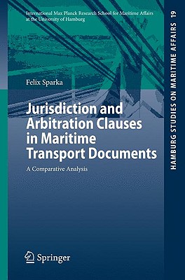 Jurisdiction and Arbitration Clauses in Maritime Transport Documents: A Comparative Analysis