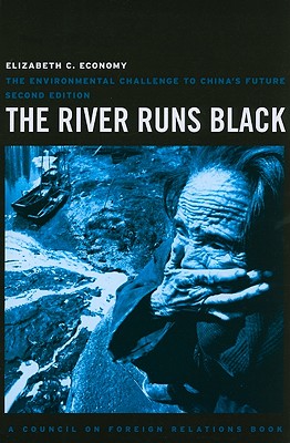 The River Runs Black: The Environmental Challenge to China’s Future