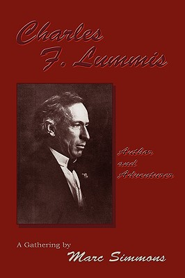 Charles F. Lummis: Author & Adventurer