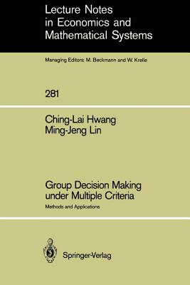 Group Decision Making Under Multiple Criteria: Methods and Applications