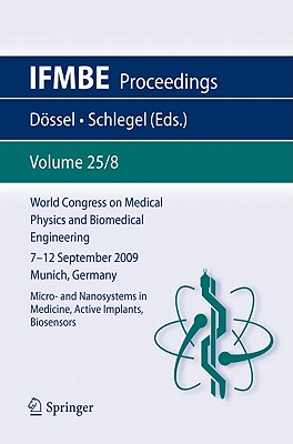 World Congress on Medical Physics and Biomedical Engineering September 7 - 12, 2009 Munich, Germany: Micro- and Nanosystems in M