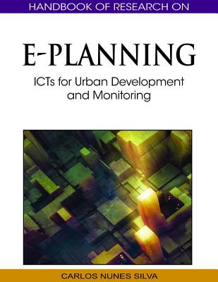 Handbook of Research on E-Planning: ICTs for Urban Development and Monitoring