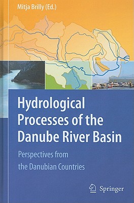 Hydrological Processes of the Danube River Basin: Perspectives from 10 Danubian Countries