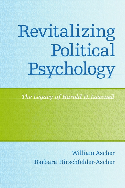 Revitalizing Political Psychology: The Legacy of Harold D. Lasswell