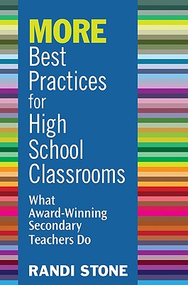 More Best Practices for High School Classrooms: What Award-Winning Secondary Teachers Do