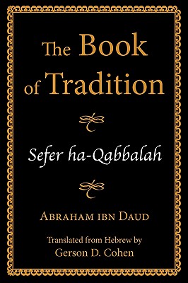 The Book of Tradition/ Sefer Ha-Qabbalah