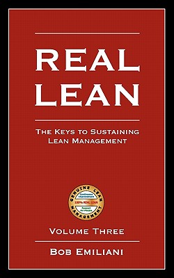 Real Lean: The Keys to Sustaining Lean Management