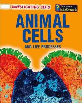 Animal Cells and Life Processes