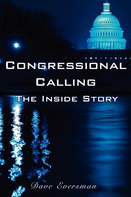 Congressional Calling: The Inside Story